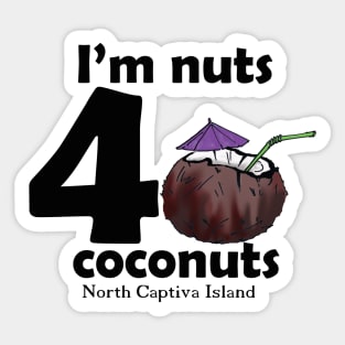 I'm Nuts 4 Coconuts - North Captiva Logo Sticker